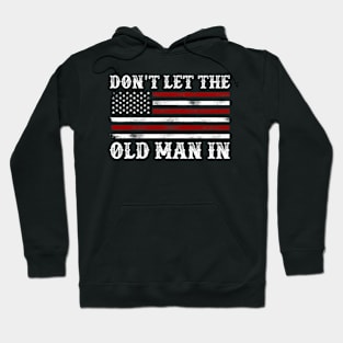 Don't Let The Country Singer Old Man In Vintage American Flag Hoodie